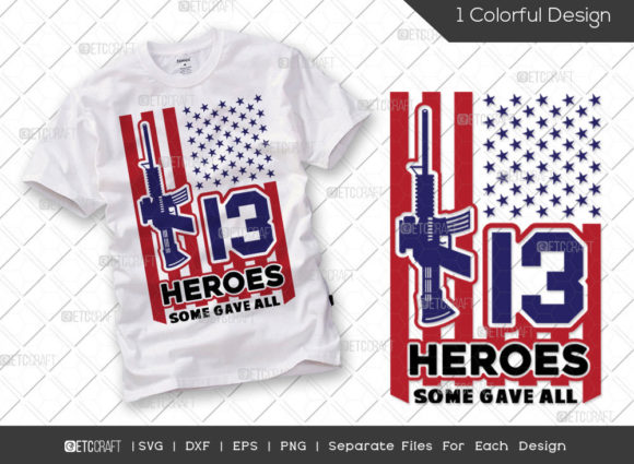 13 Heroes Some Gave All SVG Cut File for T-Shirt Designs