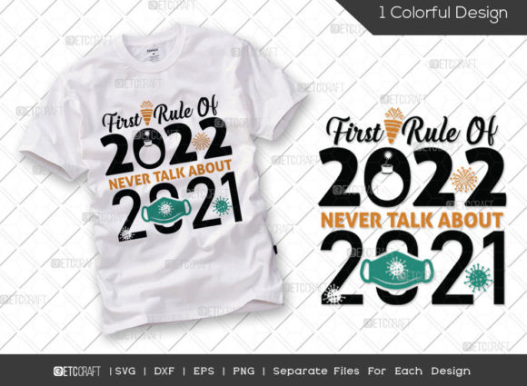 First Rule of 2022 Graphic for T-Shirt Designs