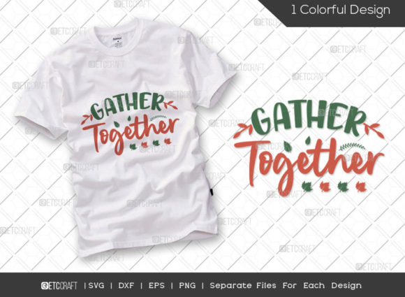Gather Together SVG Fall Leaves for T-Shirt Designs