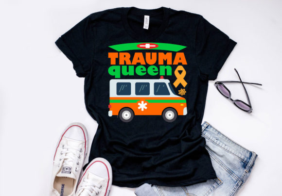 Nurse Quote Design Trauma Queen Graphics for T-Shirt Designs